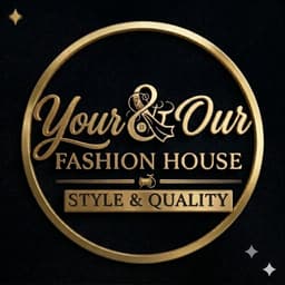Your & Our Fashion House